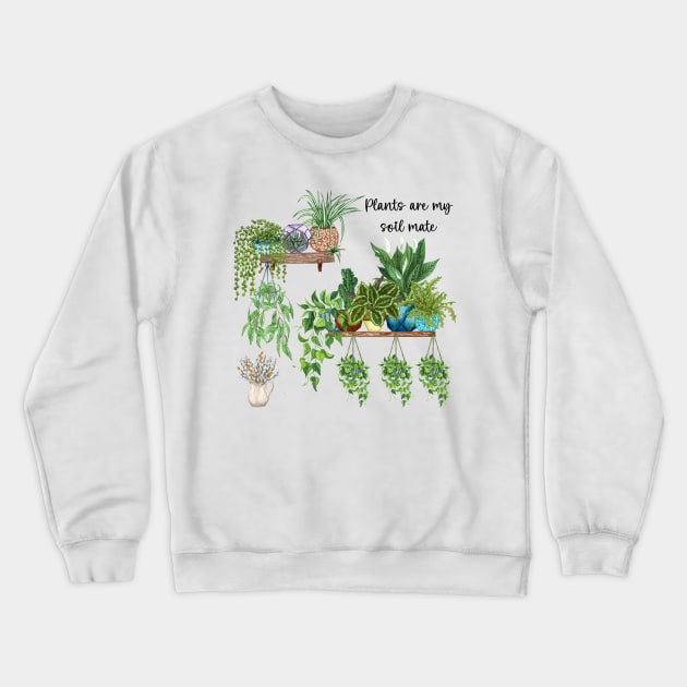 Plants are my soil mate Crewneck Sweatshirt by gronly